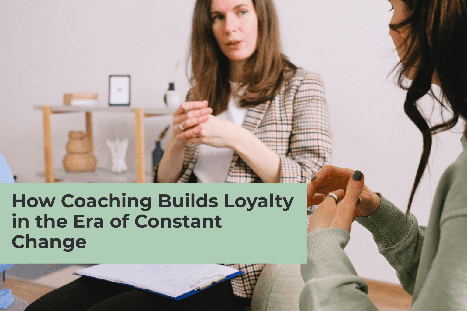 How Coaching Builds Loyalty in the Era of Constant Change - Alpha Lupa
