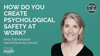 Amy Edmondson from Harvard Business School on a green background graphic that reads How Do You Create Psychological Safety At Work.